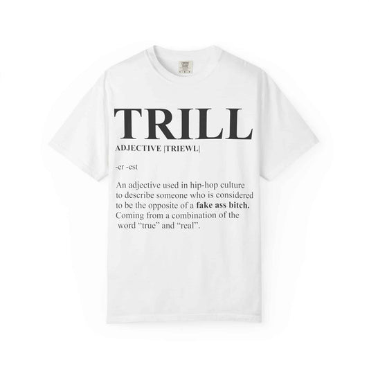 Trill Definition Unisex Garment-Dyed T-shirt image 0