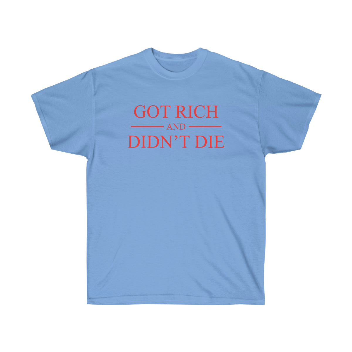 Got Rick And Didn't Die Men T-Shirt - Carolina Blue, XL image