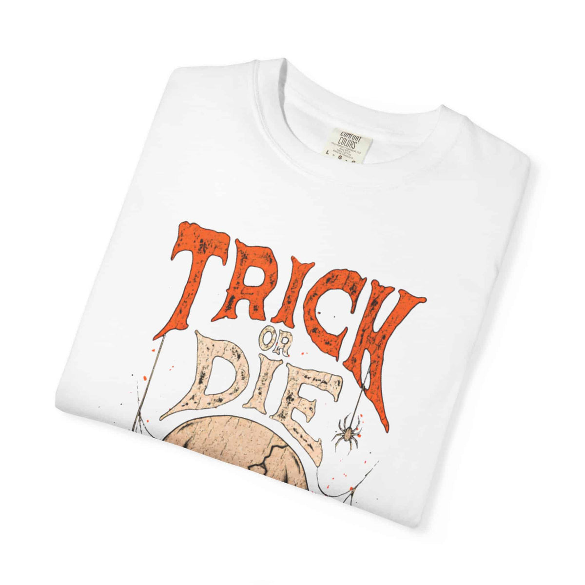 TRICK OR DIE Unisex Garment-Dyed T-shirt image 142
