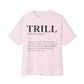 Trill Definition Unisex Oversized Boxy Tee image 4