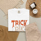 TRICK OR DIE Unisex Garment-Dyed T-shirt image 143