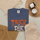 TRICK OR DIE Unisex Garment-Dyed T-shirt image 103