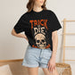 TRICK OR DIE Unisex Garment-Dyed T-shirt image 4