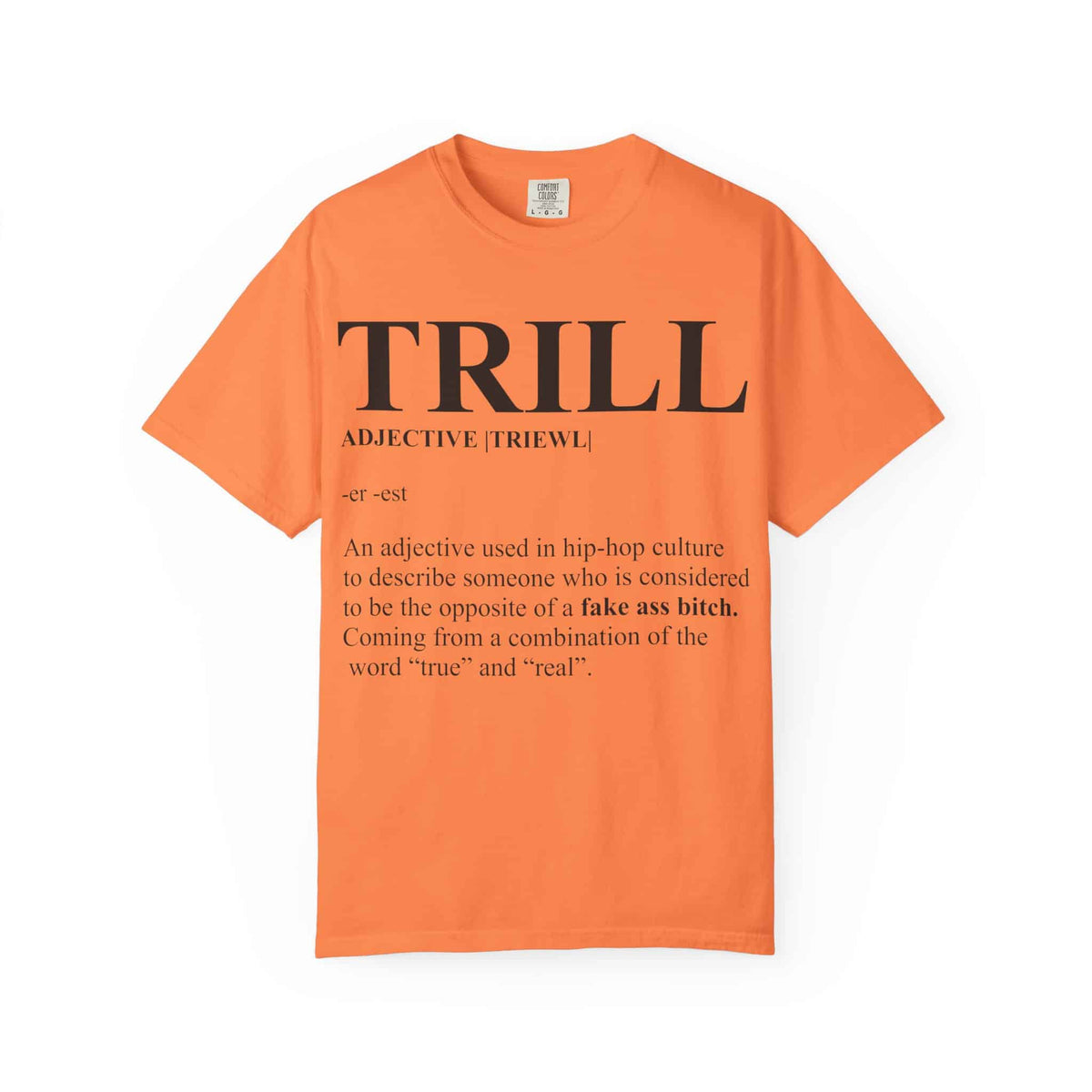 Trill Definition Unisex Garment-Dyed T-shirt image 4