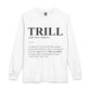 Trill Definition Long Sleeve T-Shirt image