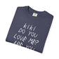 Kiki Loves Me Unisex Garment-Dyed T-shirt image 42