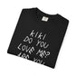 Kiki Loves Me Unisex Garment-Dyed T-shirt image 2
