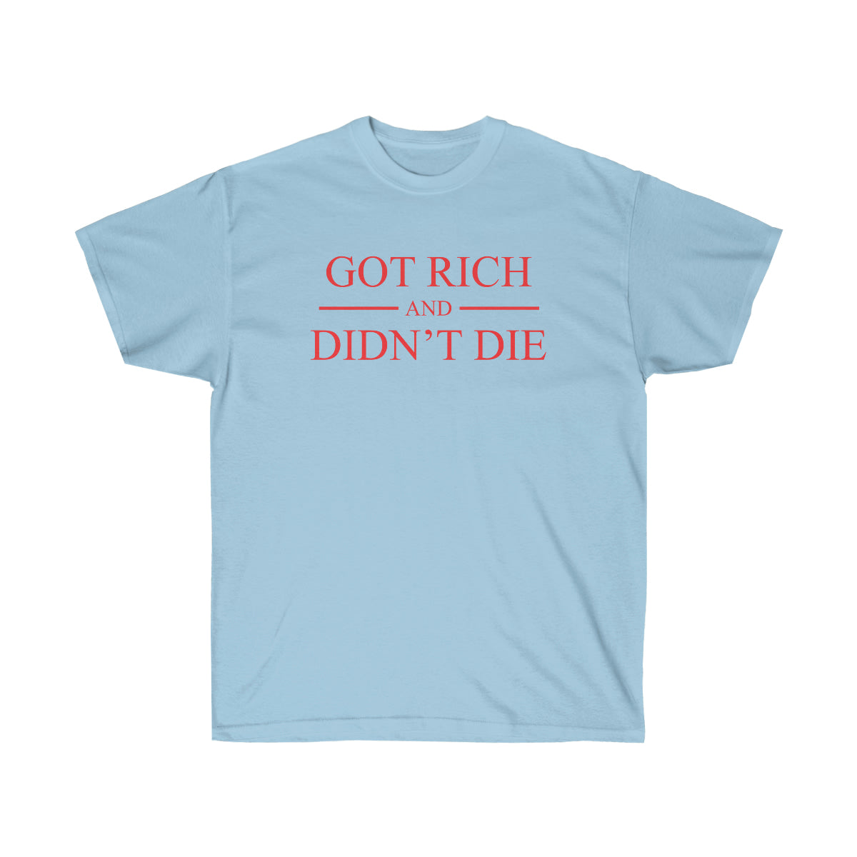 Got Rick And Didn't Die Men T-Shirt - Light Blue, 3XL image