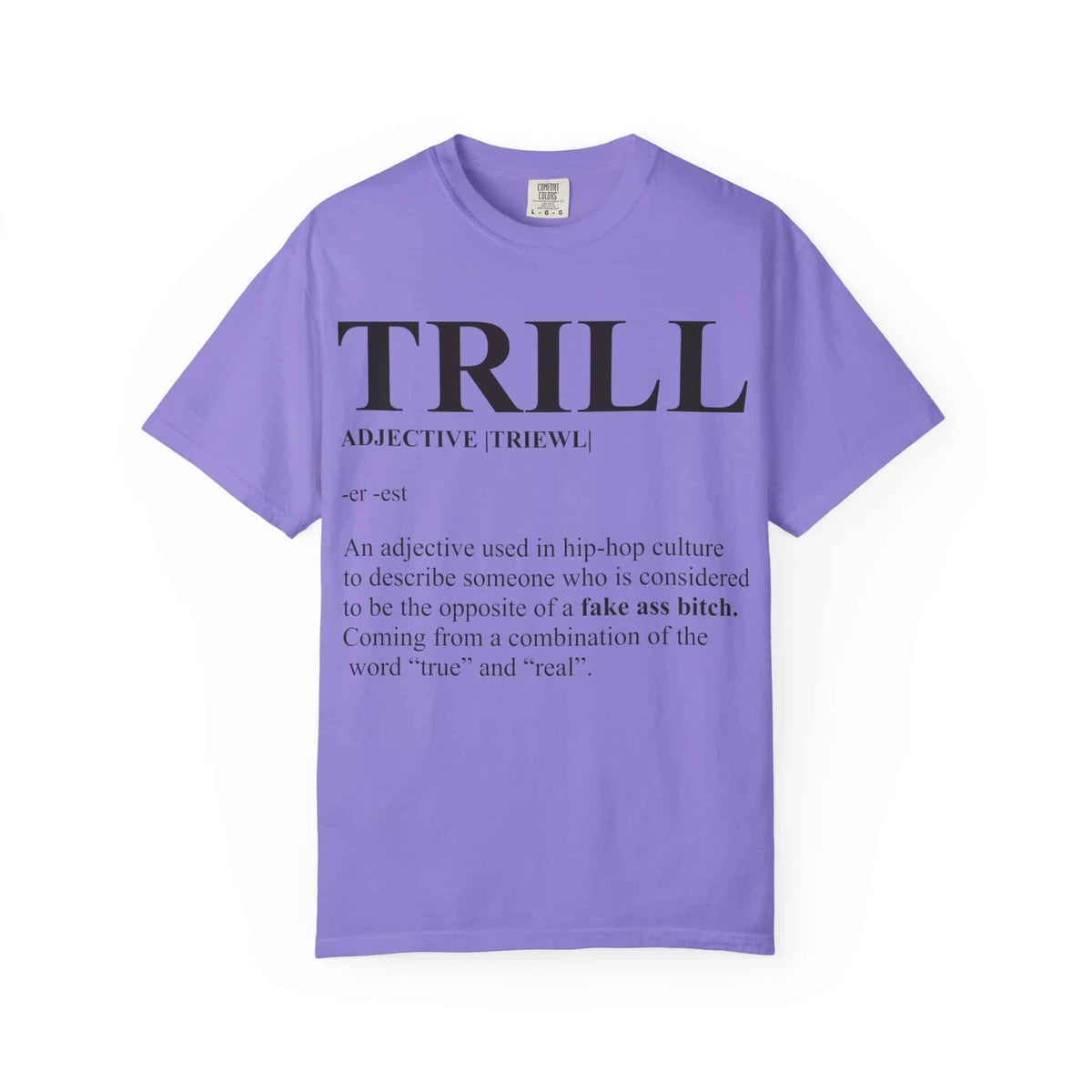 Trill Definition Unisex Garment-Dyed T-shirt image 44