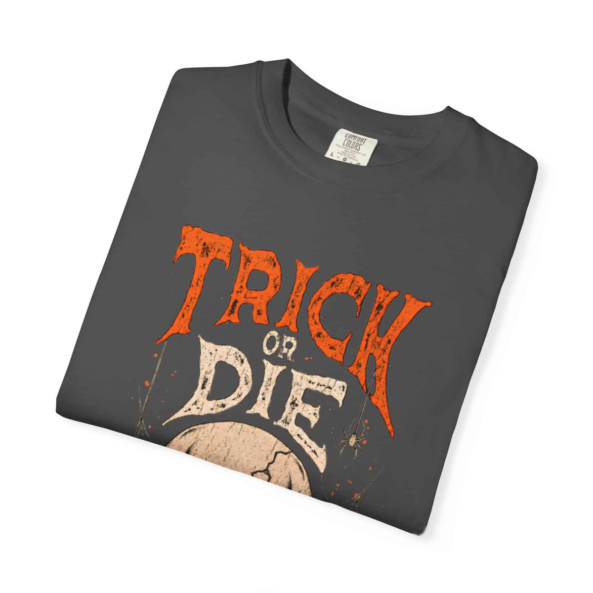 TRICK OR DIE Unisex Garment-Dyed T-shirt image 122