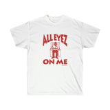 All Eyez On Me Men T-Shirt image 0