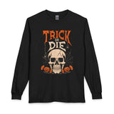 TRICK OR DIE Long Sleeve T-Shirt image 0