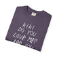 Kiki Loves Me Unisex Garment-Dyed T-shirt image 54