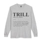 Trill Definition Long Sleeve T-Shirt image