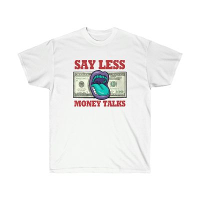 Say Less Money Talks Men T-Shirt - White, L