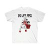 Be Like Mike Men T-Shirt